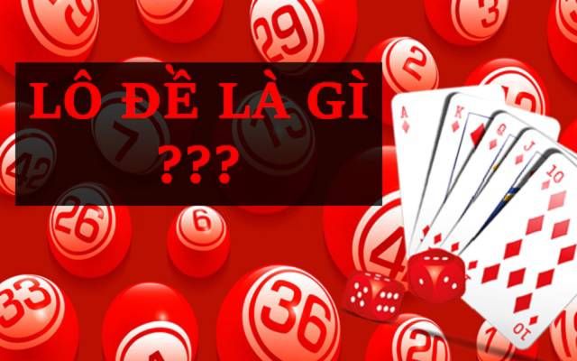 Lô đề là gì ?